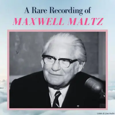 A Rare Recording of Maxwell Maltz Audibook, by Maxwell Maltz