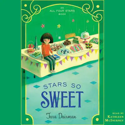 Stars So Sweet Audibook, by Tara Dairman