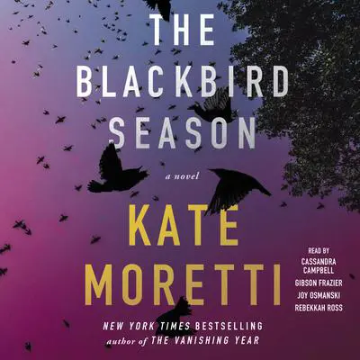 The Blackbird Season: A Novel Audibook, by Kate Moretti