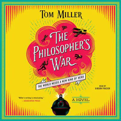 The Philosopher's War: A Novel Audibook, by Tom Miller