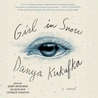 Girl in Snow Audibook, by Danya Kukafka