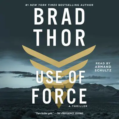 Use of Force: A Thriller Audibook, by Brad Thor