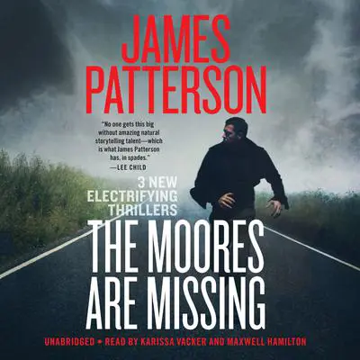 The Moores Are Missing Audibook, by James Patterson