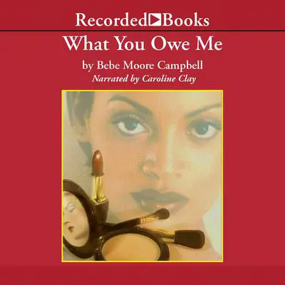 What You Owe Me Audibook, by Bebe Moore Campbell