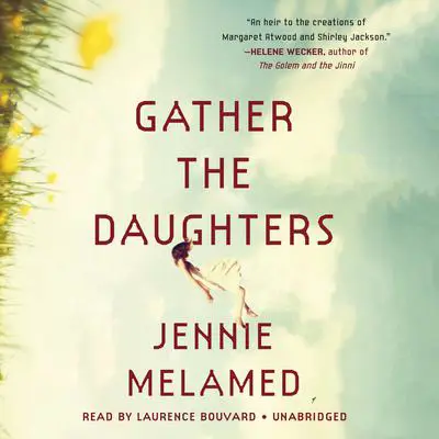 Gather the Daughters: A Novel Audibook, by Jennie Melamed