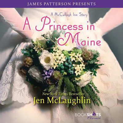 A Princess in Maine: A McCullagh Inn Story Audibook, by Jen McLaughlin