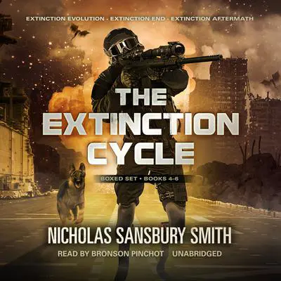 The Extinction Cycle Boxed Set, Books 4–6: Extinction Evolution, Extinction End, and Extinction Aftermath Audibook, by Nicholas Sansbury Smith