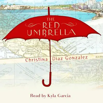 The Red Umbrella Audibook, by Christina Diaz Gonzalez