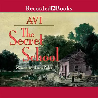 The Secret School Audibook, by Avi