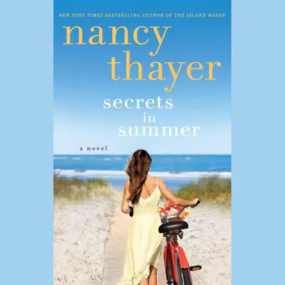 Secrets in Summer: A Novel Audibook, by Nancy Thayer
