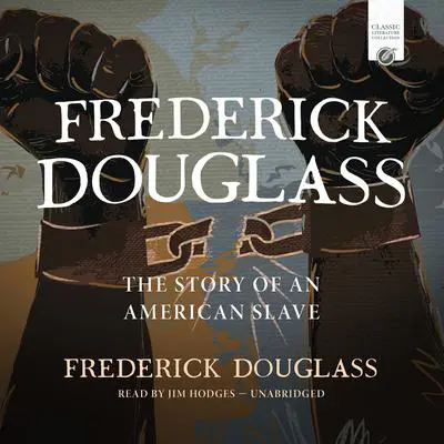 Frederick Douglass: The Story of an American Slave Audibook, by Frederick Douglass
