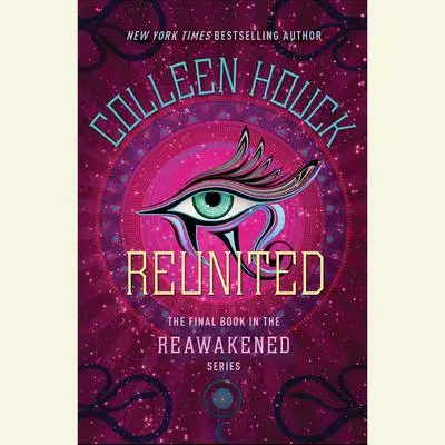 Reunited Audibook, by Colleen Houck