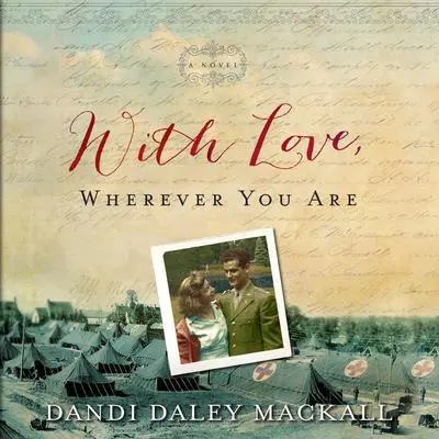 With Love, Wherever You Are Audibook, by Dandi Daley Mackall