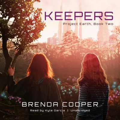 Keepers: Project Earth, Book Two Audibook, by Brenda Cooper
