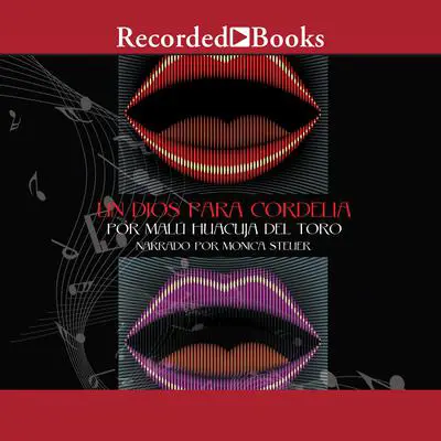 Un Dios Para Cordelia (A God for Cordelia) Audibook, by Malu Huacuja del Toro