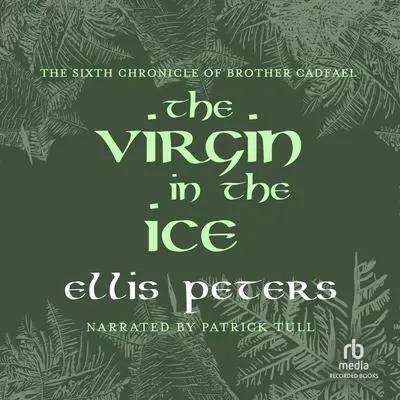 The Virgin in the Ice Audibook, by Ellis Peters