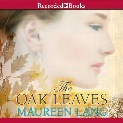 The Oak Leaves Audibook, by Maureen Lang