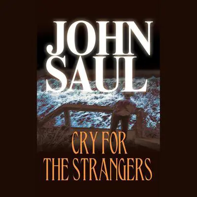 Cry for the Strangers Audibook, by John Saul
