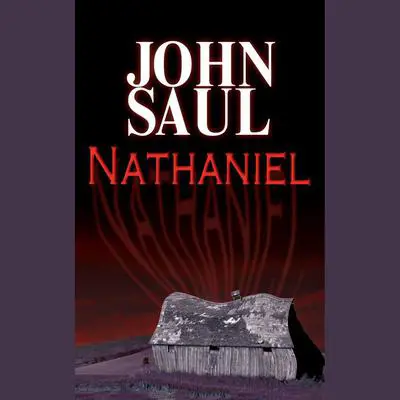 Nathaniel Audibook, by John Saul