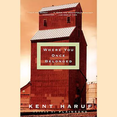 Where You Once Belonged Audibook, by Kent Haruf