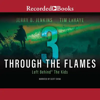 Through the Flames Audibook, by Tim LaHaye