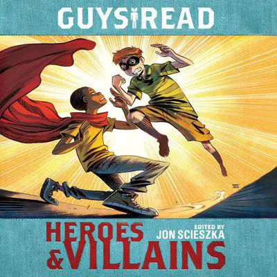 Guys Read: Heroes & Villains Audibook, by Jon Scieszka