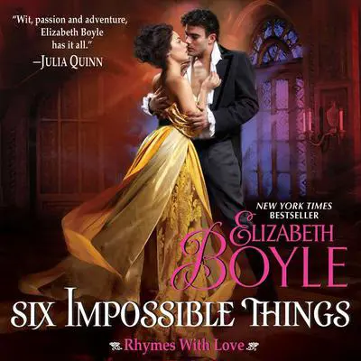 Six Impossible Things: Rhymes With Love Audibook, by Elizabeth Boyle