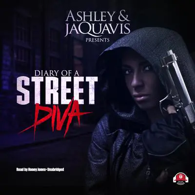 Diary of a Street Diva Audibook, by Ashley &amp; JaQuavis