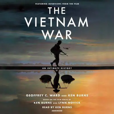 The Vietnam War: An Intimate History Audibook, by Geoffrey C. Ward