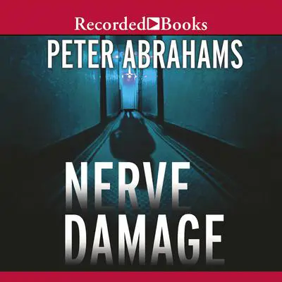 Nerve Damage Audibook, by Peter Abrahams