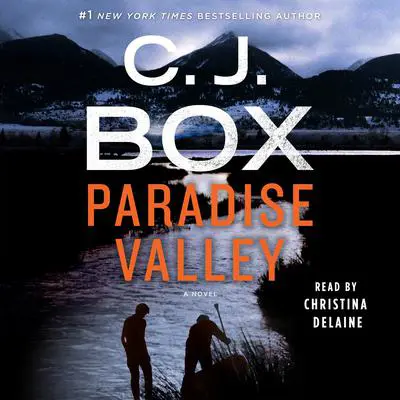 Paradise Valley: A Cassie Dewell Novel Audibook, by C. J. Box
