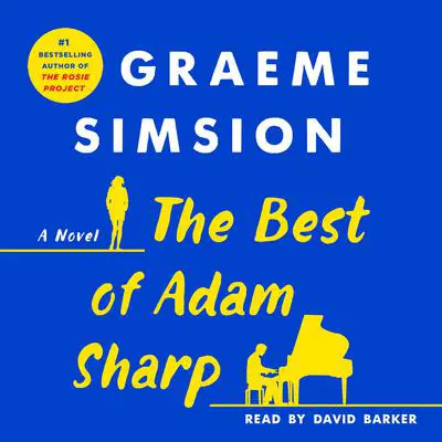 The Best of Adam Sharp: A Novel Audibook, by Graeme Simsion