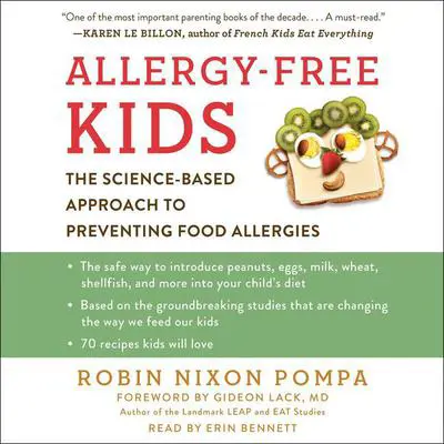 Allergy-Free Kids: The Science-Based Approach to Preventing Food Allergies Audibook, by Robin Nixon Pompa