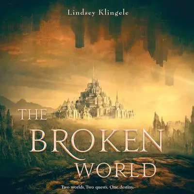 The Broken World Audibook, by Lindsey Klingele