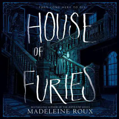 House of Furies Audibook, by Madeleine Roux
