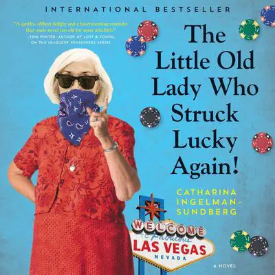 The Little Old Lady Who Struck Lucky Again!: A Novel Audibook, by Catharina Ingelman-Sundberg