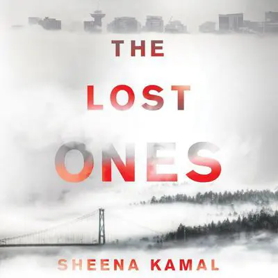 The Lost Ones: A Novel Audibook, by Sheena Kamal