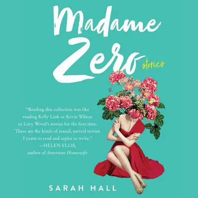 Madame Zero: 9 Stories Audibook, by Sarah Hall