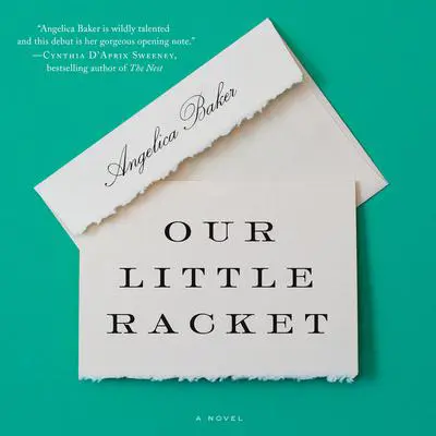 Our Little Racket: A Novel Audibook, by Angelica Baker