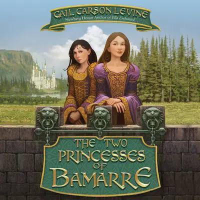 The Two Princesses of Bamarre Audibook, by Gail Carson Levine