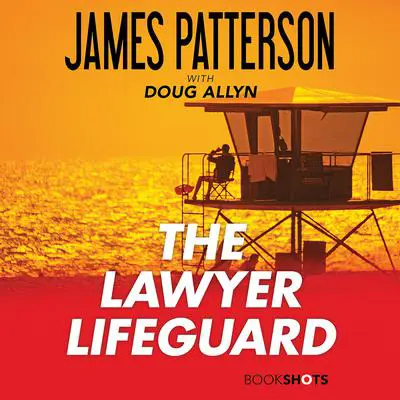 The Lawyer Lifeguard Audibook, by James Patterson