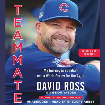 Teammate: My Journey in Baseball and a World Series for the Ages Audibook, by David Ross