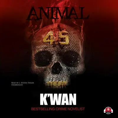 Animal 4.5 Audibook, by K’wan