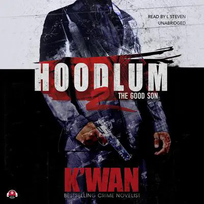 Hoodlum 2: The Good Son Audibook, by K’wan