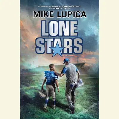 Lone Stars Audibook, by Mike Lupica