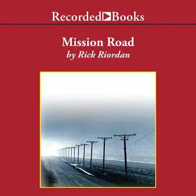 Mission Road Audibook, by Rick Riordan