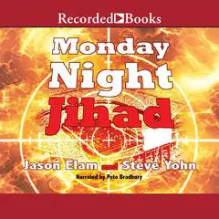 Monday Night Jihad Audibook, by Steve Yohn