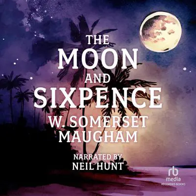 The Moon and Sixpence Audibook, by W. Somerset Maugham