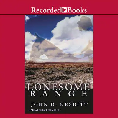 Lonesome Range Audibook, by John Nesbitt