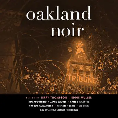Oakland Noir Audibook, by Jerry Thompson